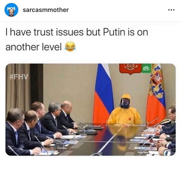 sarcasmmather i hace trust issues but putin is on another level m
