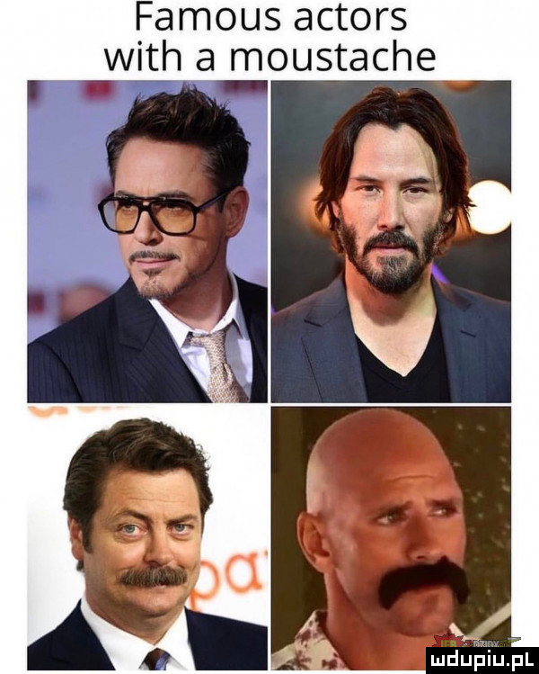 famous actors with a moustache i. m magma
