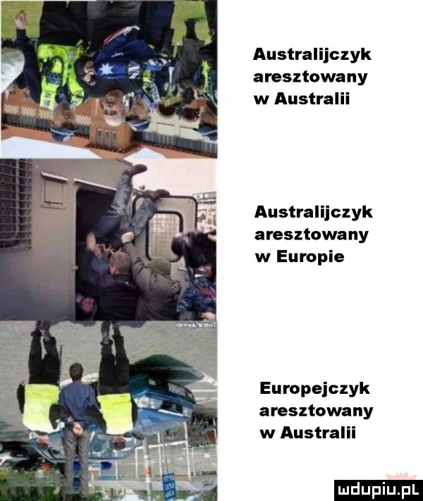 australijczyk aresztowany w australii australijczyk aresztowany w europie europejczyk aresztowany w australii