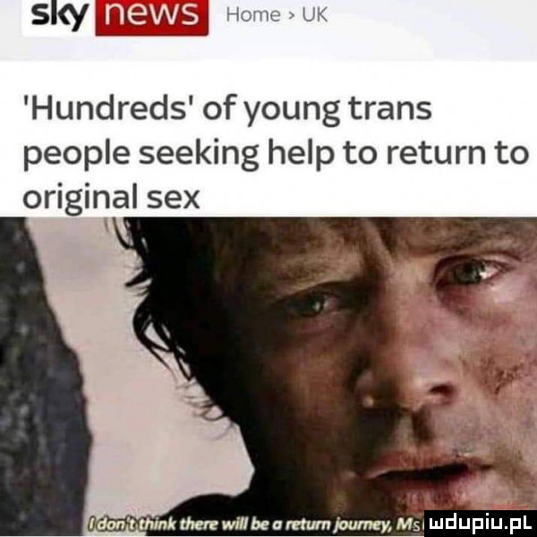 say wow vmc uk hundreds of young trans people seeking help to return to original sex mmmm rhemwillbeumumioumy m  udupiu. pl