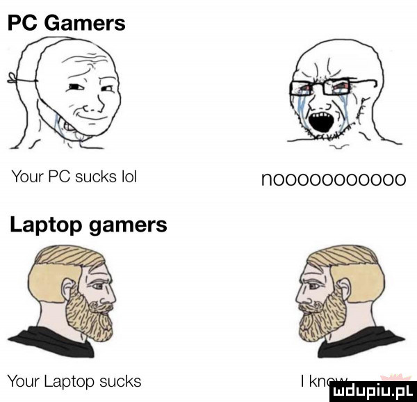 pc gamers your pc sucks ici nooooooooooo laptop gamers your laptop sucks