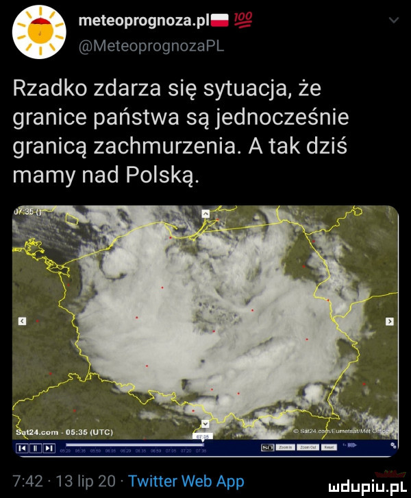 meteoprognoza pl meteoprognozapl rzadko zdarza się sytuacja że granice państwa są jednocześnie granicą zachmurzenia. a tak dziś mamy nad polską.         ibp    twitter web aap