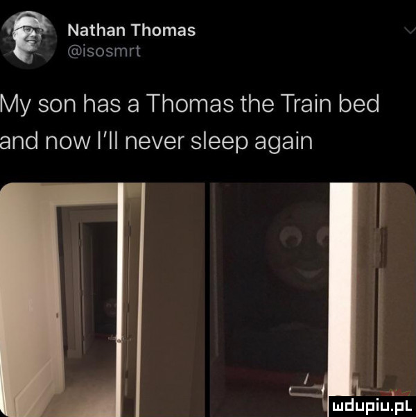 nathan thomas isosmrt my son has a thomas tee twain bed and now i ll neper sleep alain mdupillpl