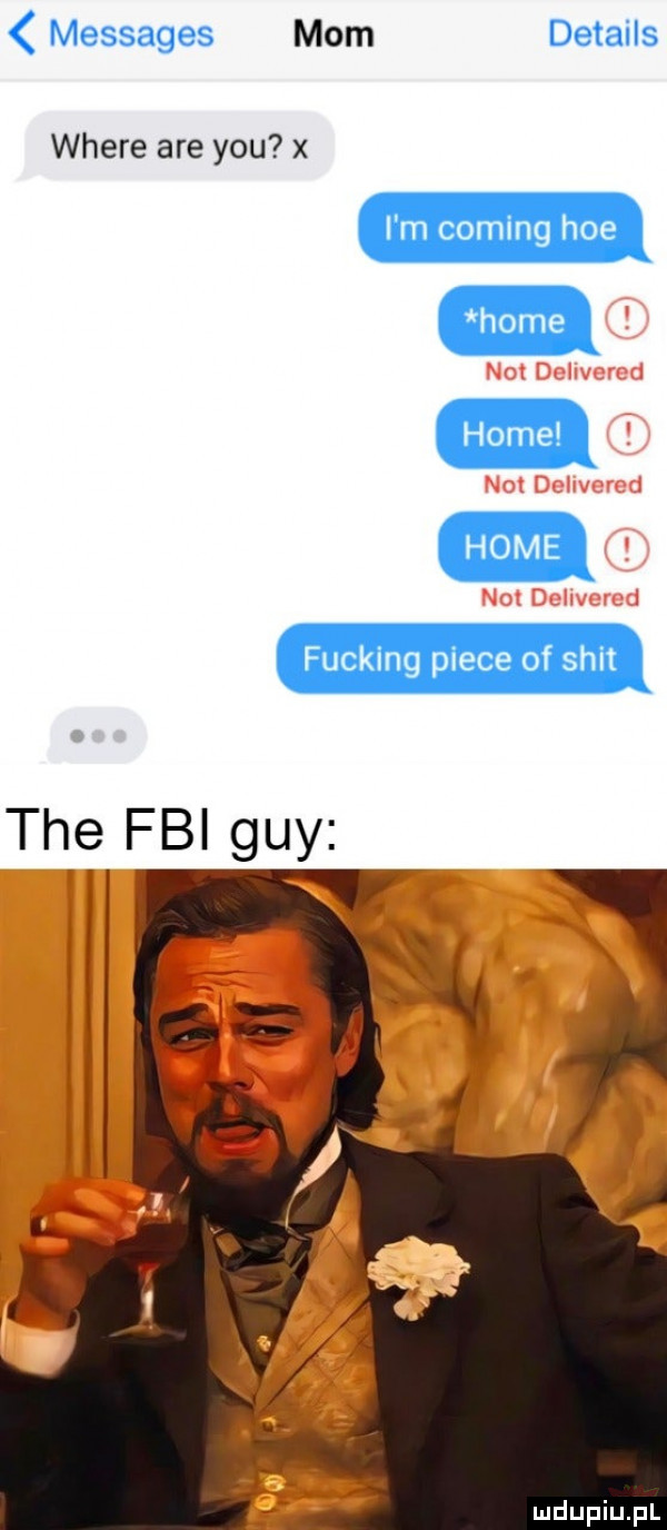 messages mam details where are y-u x i m coming hme home fucking piece of skit tee fbi gay