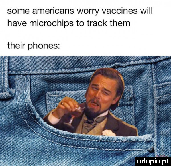 some americans wowry vaccines will hace microchips to track them their phones