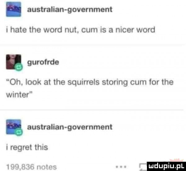 australia government i hate tee word nut cum is a niger word. gurofrda oh. look at tee squirrels scoring cum tor tee winter. australlan government i reglet tais        n    . abakankami. em