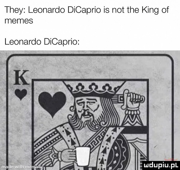 they leonardo dicaprio is not tee king of memes leonardo dicaprio