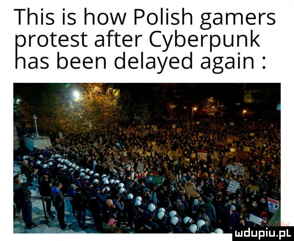 tais is hiw polish gamers erotest after cyberpunk as bean delayed alain