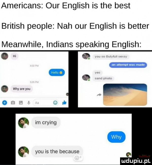 americans ocr english is tee best british people nah ocr english is better meanwhile. indians speaking english a im crying y-u is tee because
