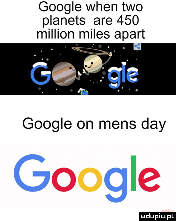 google wien tao planets are     million miles apart google on mens dcy oo ie ludu iu. l