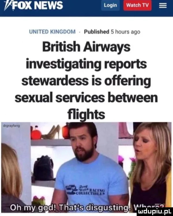 ox news logan wam. rv e british airways investigating reports stewardess is offering sexual services between ﬂi has