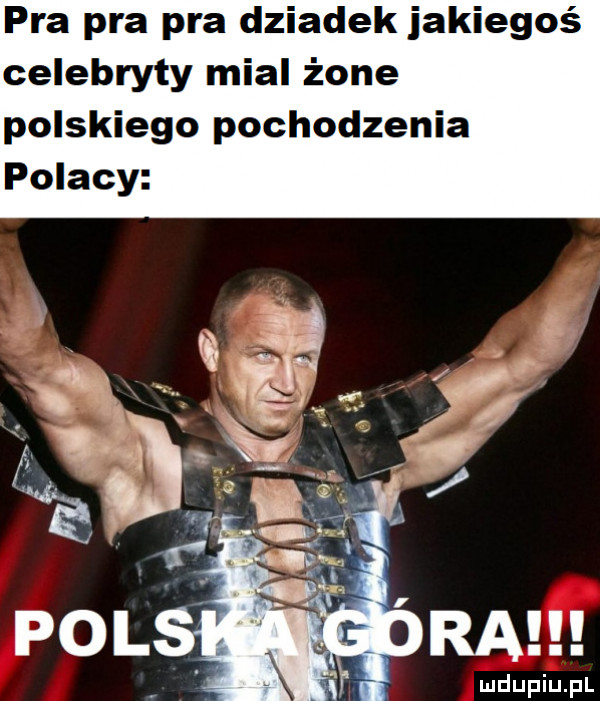 pra pra pra dziadek jakiegoś celebryty mial żone polskiego pochodzenia ra