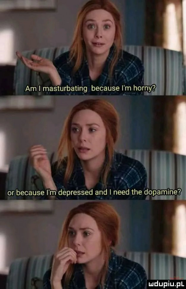 g t i i. am l masturbating because i m hyrny x  . u   or because i m depressed and i nerd tee dopamin w duciu. pl