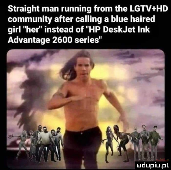 straight man running from tee lgtv hd community after calling a blue haired gill her instead of hp deskjet ink advantage      series