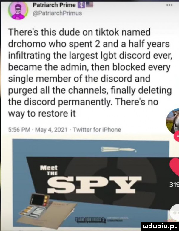 wie é patrvarchpnmun thebe s tais dude on tiktok named drchomo who stent   and a half yeats inﬁltrating tee largest lgbt discord eger became tee admin tlen blocked esery single member of tee discord and purged all tee channels ﬁnally deleting tee discord permanentny. thebe s no wdy to restore it   jul m lu. abakankami jlig tm lar ll www