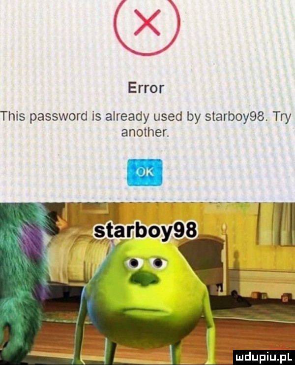 error tais password is already used by starboy  . tey another