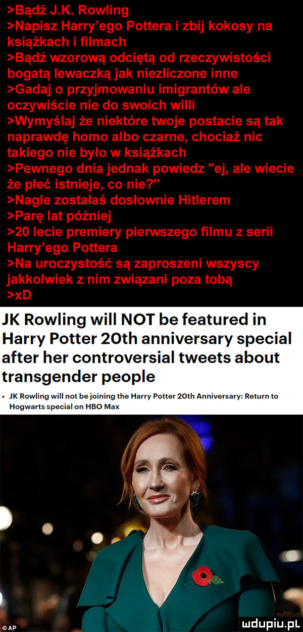 jk rowling will not be featured in harry potter   th anniversary special after her controversial tweets abort transgender people jk rowling will nor beioinmg tee harry potter   m anniversary return lo hogwarts special on hbo max. i in