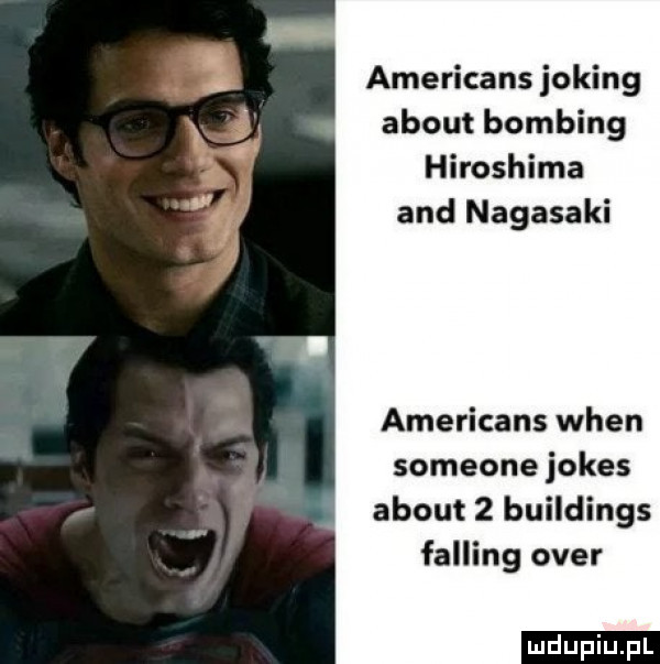 americans joking abort bombing hiroszima and nagasaki americans wien someone jones abort   buildings falling ober