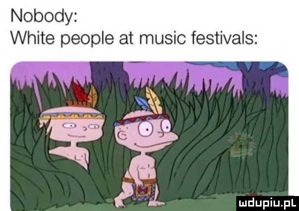 nobody white people at mulic festivals