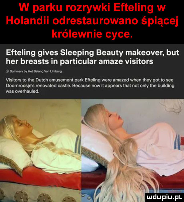 efteling gifes sleeping blauty makeover. but her breasts in particular amdze visitors www mucu visitors to he dutch amusement park ekellng were amazed wien may gm w sie doomrooaya mam led café. because m n appear um not orly me building was overhauled