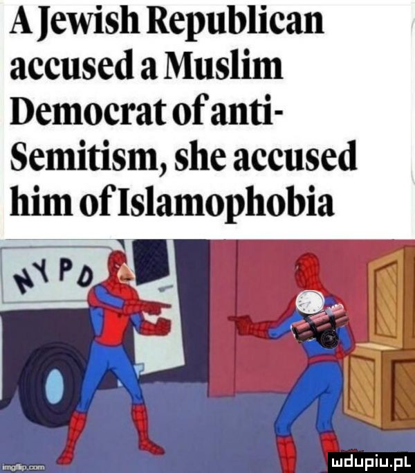 a jewish republican accused a muslim democrat of anki semitism sie accused ham ofislamophobia xd po