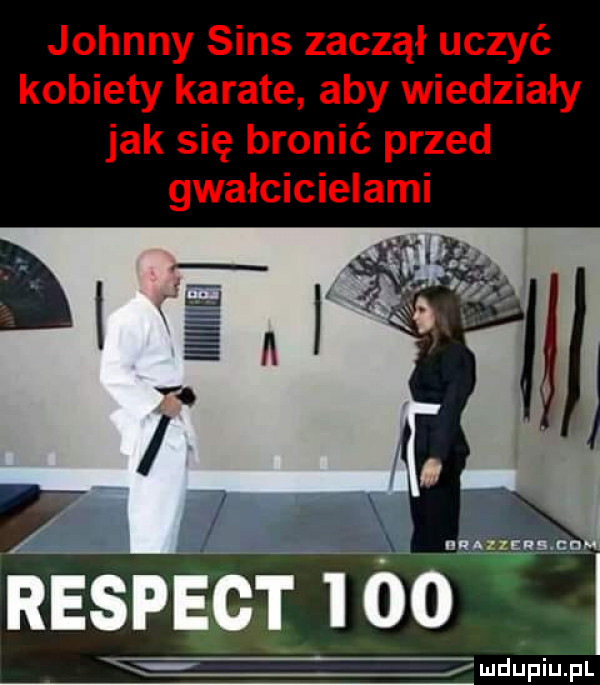 johnny sens zaczął uczyć kobiety karate aby wiedziały jak się bronić przed gwałcicielami nnnnnnnnnnn redp edt