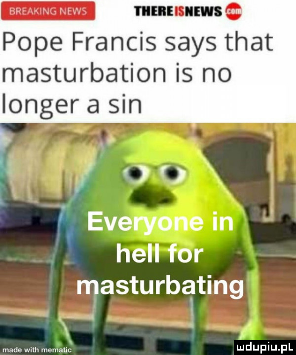 m mailnmsc pope francis saks trat masturbation is no langer a sin f i   r ff everyone in hall for masturba iting mmmmmmmmmmmmmmm