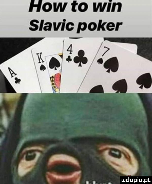 ow to wm slavic poker