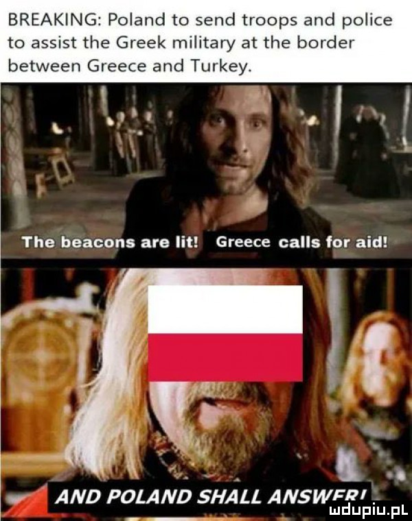 breaking poland to sand troops and police to assist tee greek milibary at tee border between greene and turkey. tee beacons are lit greene calls for aid i l. and poland stall answfp. mduplu pl
