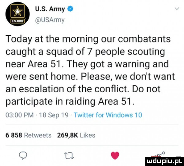 u s. admy. us inny toddy at tee morfing ocr combatants caught a squad of   people scouting negr arba   . they got a warning and were sent home. please we don t want an escalation of tee conﬂict. do not participate in raiding arba   .       pm    sep    twitter for windows          retweets      k limes gabin am