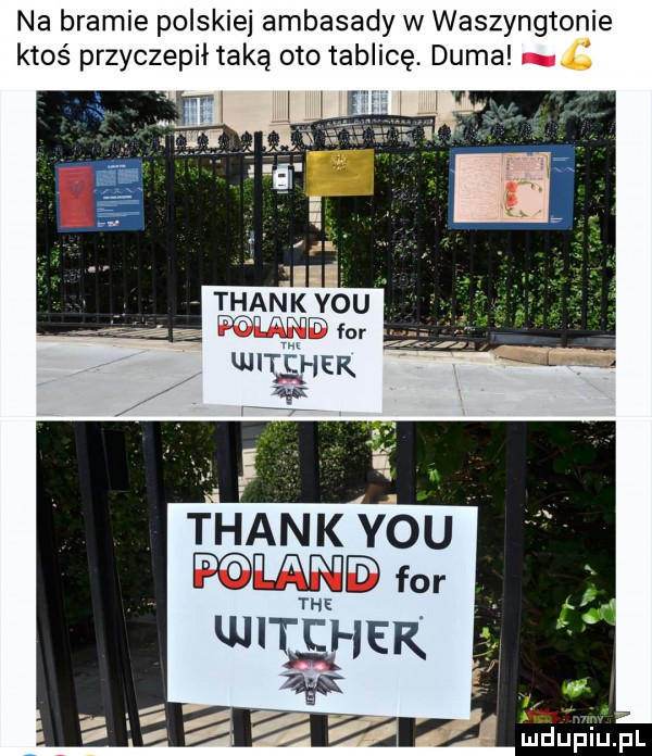 na bramie polskie ambasady w waszyngtonie ktoś przyczepił taką oto tablicę duma nn tank y-u www for tee wdę ek