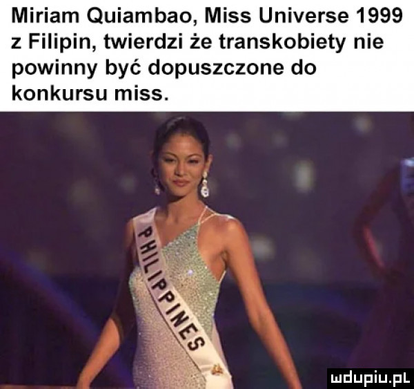 miriam quiambao miss universe      z filipin twierdzi że transkobiety nie powinny być dopuszczone do konkursu miss