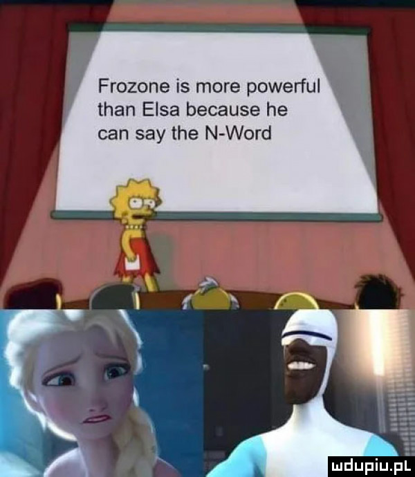 frozone is more powerful tran elsa because he cen say tee n word