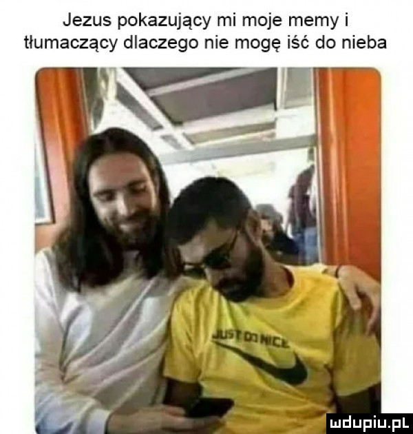 jezus pokazujący mi moje memy i tłumaczący dlaczego nie mogę iść do nieba mdupiupl