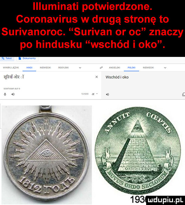 illuminati potwierdzone. coronavirus w drugą stronę to surivanoroc. surivan or oc znaczy po hindusku wschód i oko. mm w x wschod. oko
