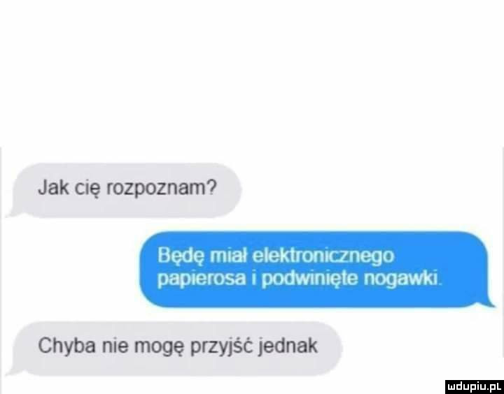 Jak cię rozpoznam?