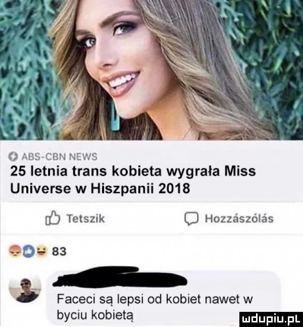 abs cen news    letnia trans kobieta wygrała miss universe w hiszpanii        tetszik o hozza szdlés ou      faceci są lepsi od kobiet nawet w byciu kobietą