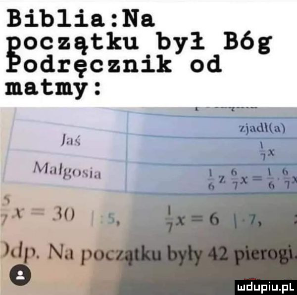 biblia na boczątku był bóg odręcznik od matmy leś milfgngiu ęę poli