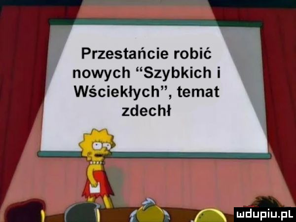 przestańcie robić nowych szybkich i wściekłych temat zdechł f n