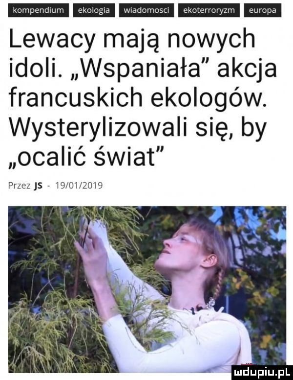 lewacy mają nowych idoli. wspaniała akcja francuskich ekologów. wysterylizowali się by ocalić świat przez               ludupiu. pl