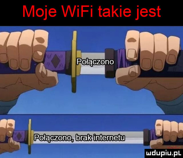 moje wifi takie jest lai ii h plhlotalczonor ii i bali połączonob kumam i p. ibl ludupiu. pl
