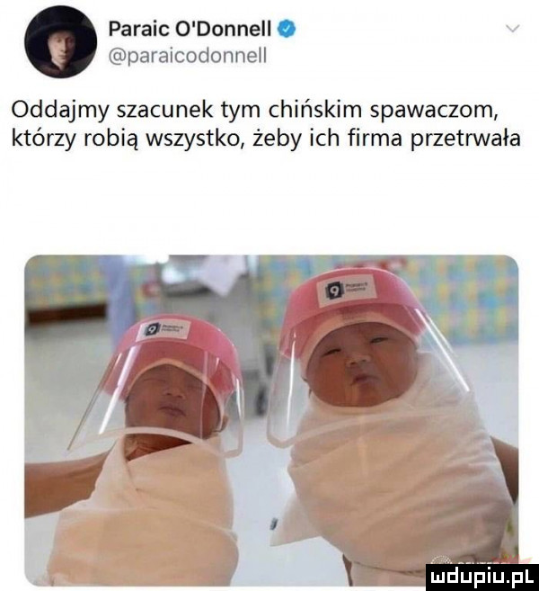 parnic o donnell. paraicodonnell oddajmy szacunek tym chińskim spawaczom którzy robią wszystko żeby ich firma przetrwała magm