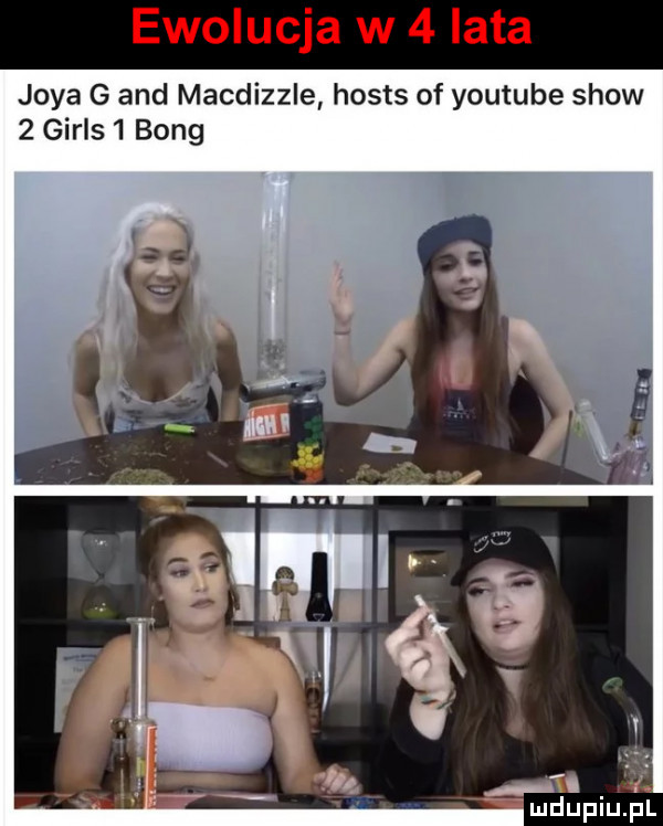 ewolucja w   lata jaya g and macdizzle hosts of youtube show   girls   bong