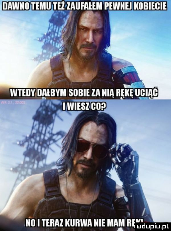 mmm też zaufaj em pewiihm i c. abakankami i teraz kurwa niemym heęhęfmfl