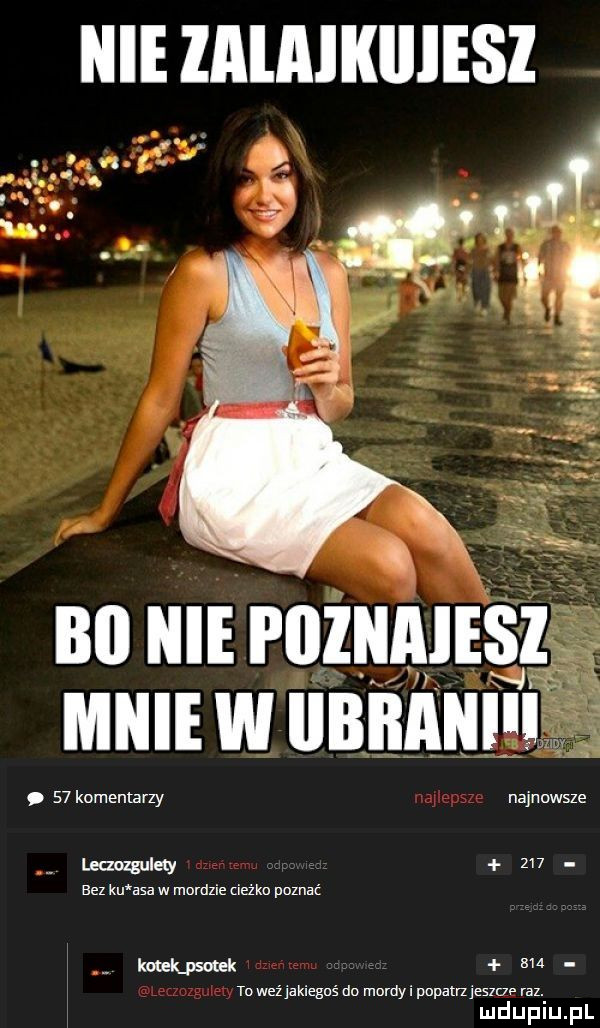 nie zalalklllesl   a n v    komenmrzy najnowsze leanzgulely     bez klasa w mordzie ciężko poznać mwmw m to weźjakieguś do mordki papamjeszm raz