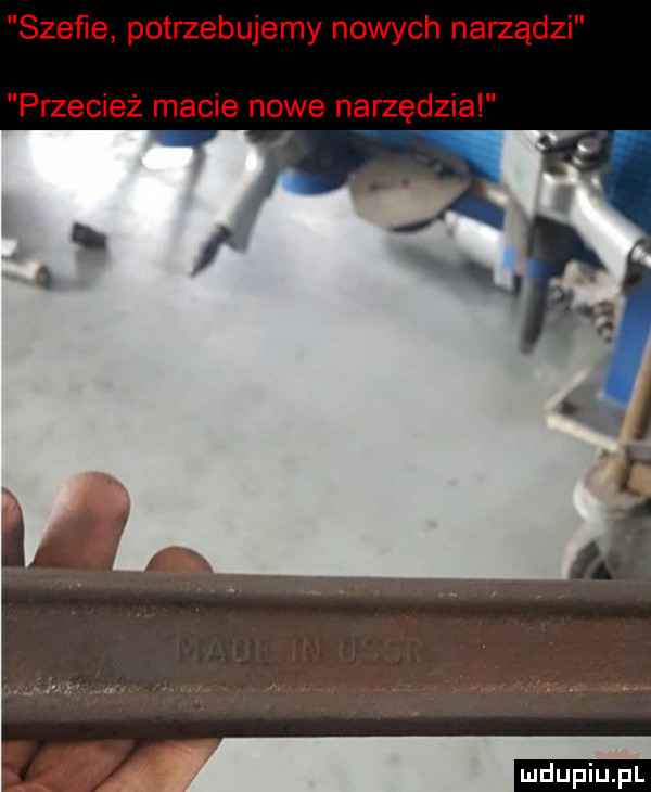 szeﬁe potrzebujemy nowych narządzi przecież macie nowe narzędzia