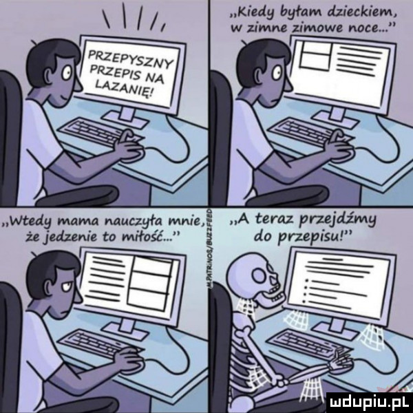 x i ki dy byłam dziukiem i w zimn zimow nice przepyszny drzew n a a ian   a tera przejdźmy wtedy mama nauczyła mnie. do przepisu żcjtdzuu c to miłość i
