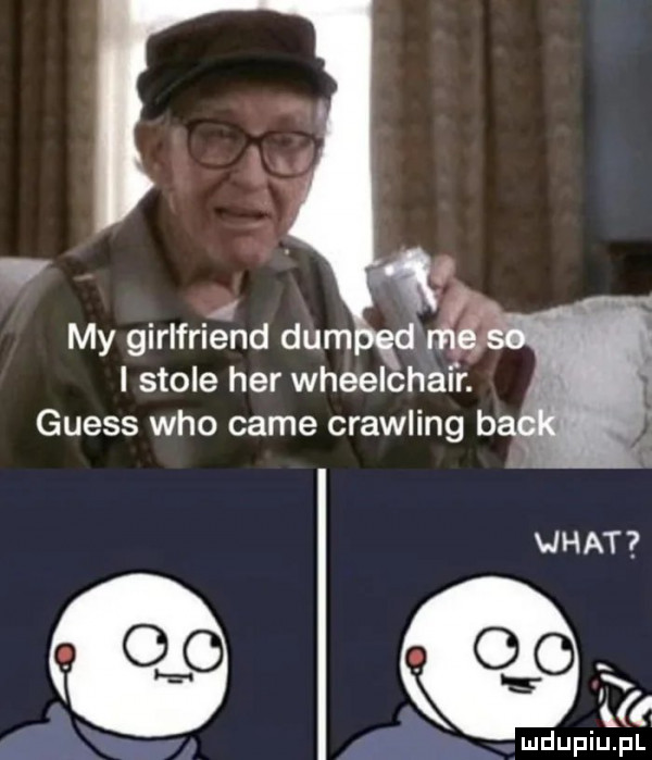 i stole her wheelchai r. guess who café crawling ba k. k. iv s m v mduplu pl