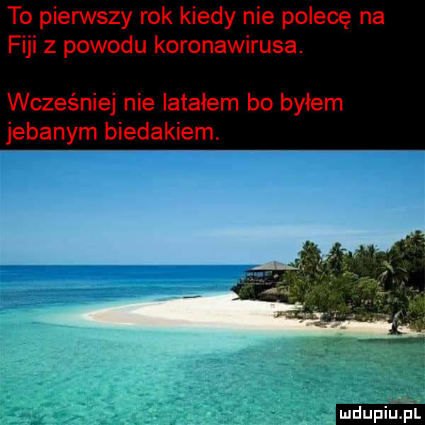 to pierwszy rok kiedy nie polecę na fuji z powodu koronawirusa. wcześniej nie iatałem bo byłem jebanym biedakiem. he ludupiupl