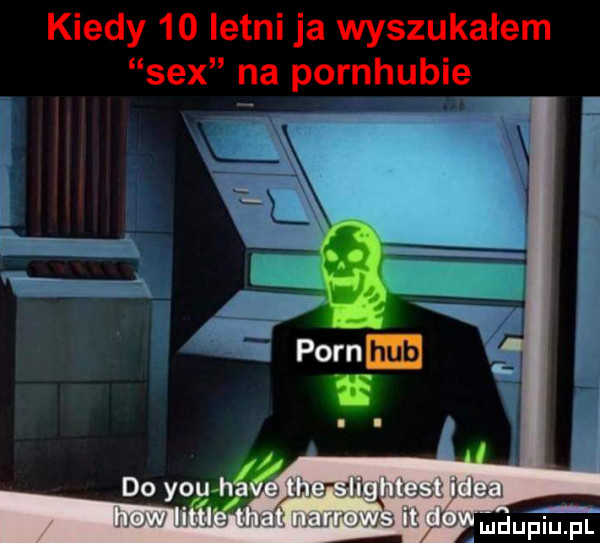 kiedy    letni ja wyszukałem sex na pornhubie